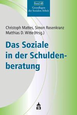 Cover for Christoph Mattes · Das Soziale in der Schuldenberatung (Paperback Book) (2022)