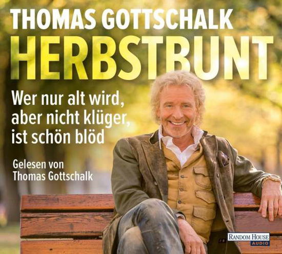 Herbstbunt - Thomas Gottschalk - Muzyka - Penguin Random House Verlagsgruppe GmbH - 9783837145885 - 2 września 2019