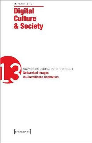 Cover for Digital Culture &amp; Society (DCS): Vol. 7, Issue 2/2021  Networked Images in Surveillance Capitalism - Digital Culture &amp; Society (Paperback Book) (2022)
