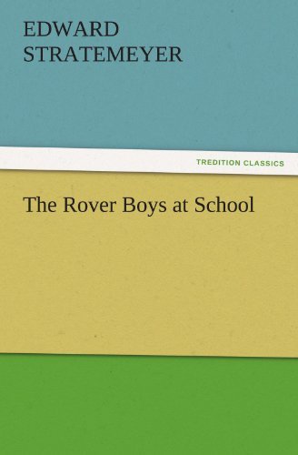 Cover for Edward Stratemeyer · The Rover Boys at School (Tredition Classics) (Paperback Bog) (2011)