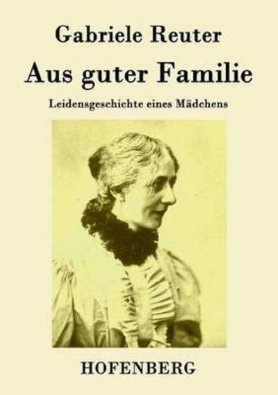 Cover for Gabriele Reuter · Aus Guter Familie (Paperback Book) (2014)