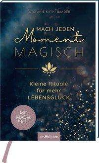Cover for Baader · Mach jeden Moment magisch (Buch)