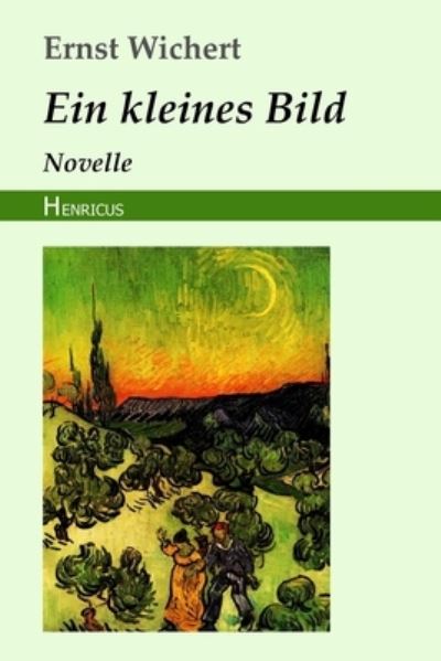 Cover for Ernst Wichert · Ein kleines Bild (Paperback Book) (2018)