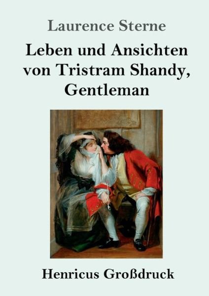 Cover for Laurence Sterne · Leben und Ansichten von Tristram Shandy, Gentleman (Grossdruck) (Paperback Bog) (2019)