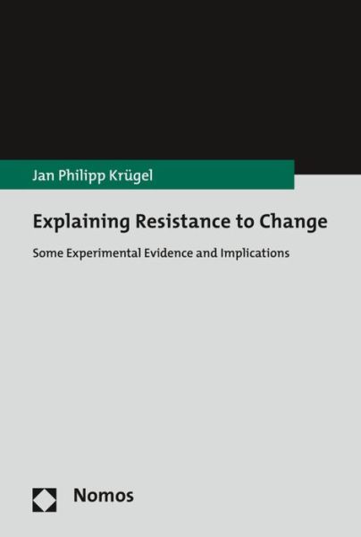 Cover for Krügel · Explaining Resistance to Change (Bok) (2017)