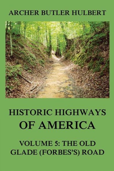 Cover for Archer Butler Hulbert · Historic Highways of America (Paperback Book) (2017)