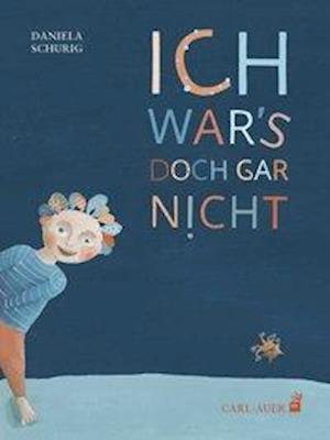 Cover for Schurig · Ich war's doch gar nicht! (Book)