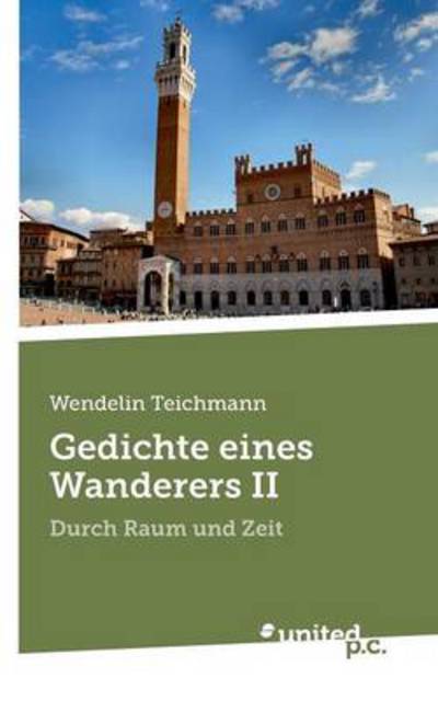 Cover for Wendelin Teichmann · Gedichte Eines Wanderers Ii: Durch Raum Und Zeit (Paperback Book) [German edition] (2019)