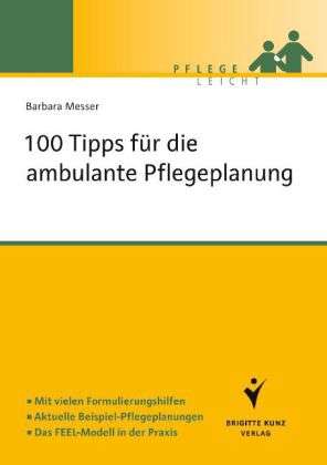 Messer:100 Tipps FÃ¼r Die Ambulante Pfle - Barbara Messer - Bücher -  - 9783899934885 - 