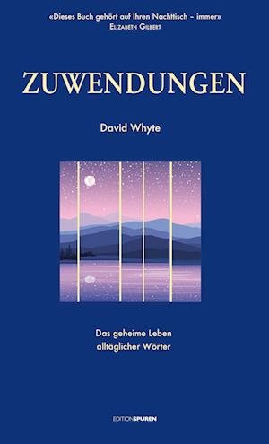 Zuwendungen - David Whyte - Bøker - Edition Spuren - 9783905752885 - 1. juli 2022