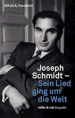 Joseph Schmidt - Alfred A. Fassbind - Books - Rüffer&Rub Sachbuchverlag - 9783906304885 - September 1, 2021