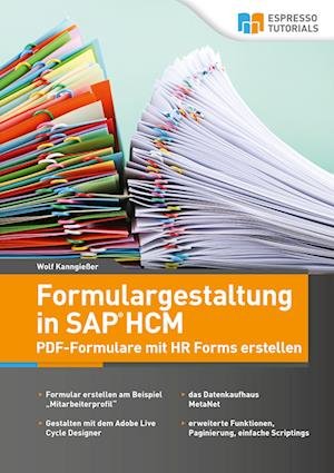 Cover for Wolf Kanngießer · Formulargestaltung in SAP HCM - PDF-Formulare mit HR Forms erstellen (Paperback Book) (2017)