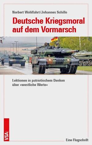 Deutsche Kriegsmoral auf dem Vormarsch - Norbert Wohlfahrt - Books - VSA - 9783964881885 - June 1, 2023