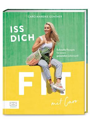 Cover for Caro Mareike Günther · Iss dich fit mit Caro (Book) (2023)