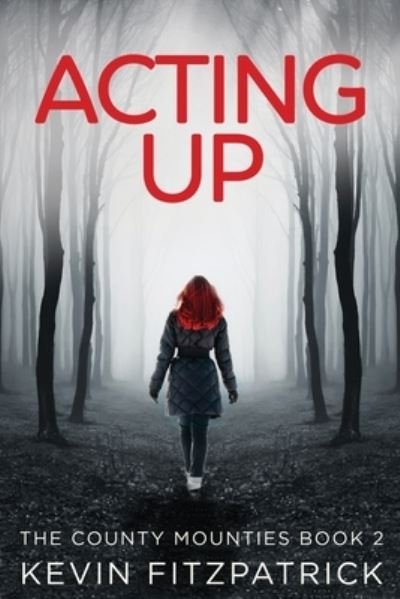 Cover for Kevin Fitzpatrick · Acting Up (Pocketbok) (2021)