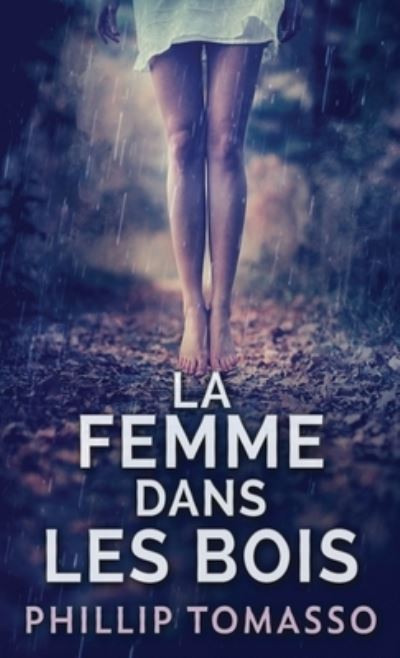 Cover for Phillip Tomasso · La femme dans les bois (Gebundenes Buch) (2021)