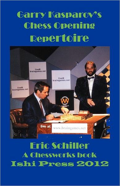 Cover for Eric Schiller · Kasparov's Opening Repertoire: a Chess Works Publication (Paperback Book) (2012)