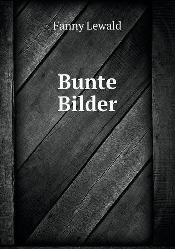 Cover for Fanny Lewald · Bunte Bilder (Paperback Book) [German edition] (2013)