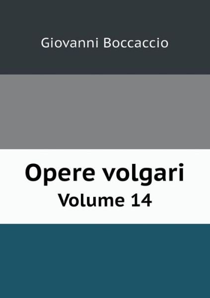 Cover for Giovanni Boccaccio · Opere Volgari Volume 14 (Pocketbok) (2015)