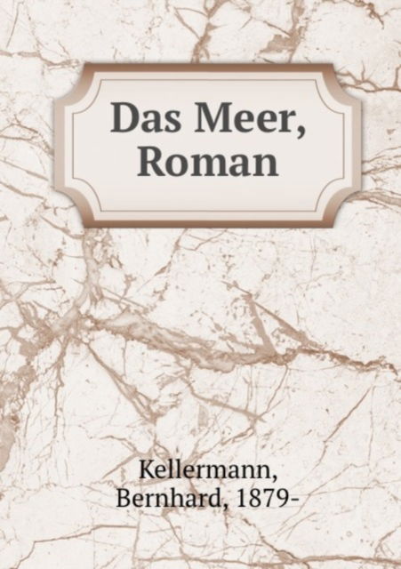 Cover for Bernhard Kellermann · Das Meer: Roman (Taschenbuch) (2012)