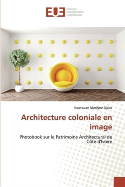 Cover for Djako · Architecture coloniale en image (Bok) (2020)