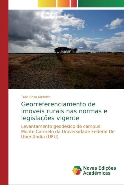 Cover for Tulio Rosa Mendes · Georreferenciamento de imoveis rurais nas normas e legislacoes vigente (Paperback Bog) (2019)