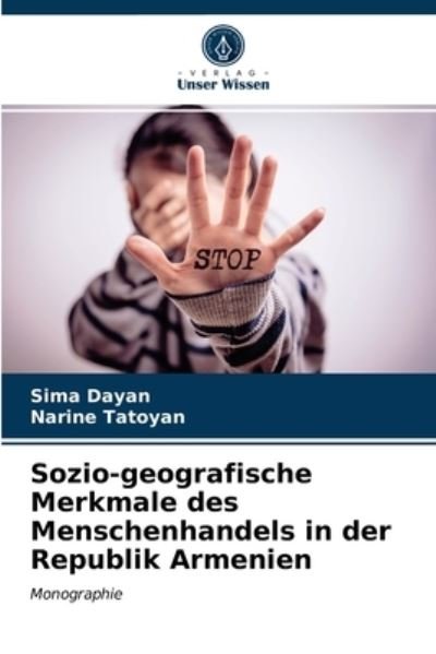 Cover for Sima Dayan · Sozio-geografische Merkmale des Menschenhandels in der Republik Armenien (Paperback Book) (2021)