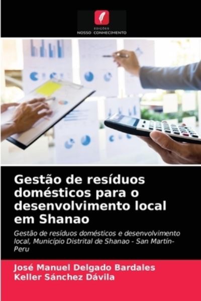 Cover for Jose Manuel Delgado Bardales · Gestao de residuos domesticos para o desenvolvimento local em Shanao (Paperback Book) (2021)