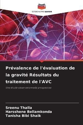 Cover for Sreenu Thalla · Prevalence de l'evaluation de la gravite Resultats du traitement de l'AVC (Taschenbuch) (2023)
