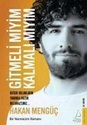 Cover for Hakan Menguc · Gitmeli miyim Kalmal? m?y?m (Paperback Bog) (2021)