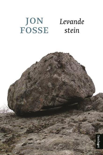 Cover for Fosse Jon · Levande stein : kortare prosa og ei hymne (Gebundesens Buch) (2015)