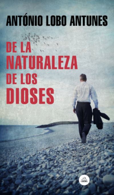 Cover for Antonio Lobo Antunes · De la naturaleza de los dioses / Of the Nature of the Gods (Pocketbok) (2020)