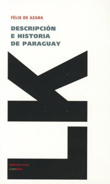 Cover for Felix De Azara · Descripción E Historia De Paraguay (Memoria-viajes) (Spanish Edition) (Paperback Book) [Spanish edition] (2024)