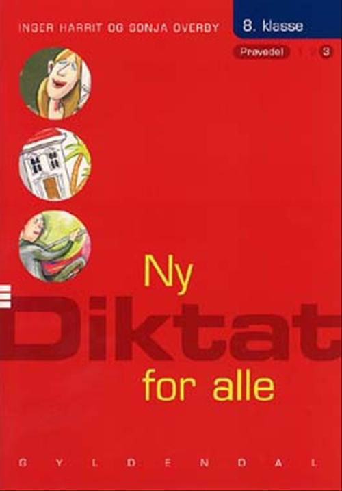 Cover for Sonja Overby; Inger Harrit · Ny Diktat for alle 8. klasse: Ny Diktat for alle 8. klasse (Taschenbuch) [1. Ausgabe] (2003)