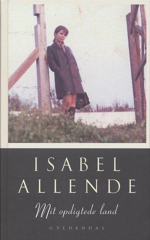 Cover for Isabel Allende · Gyldendal Hardback: Mit opdigtede land (Innbunden bok) [2. utgave] (2006)