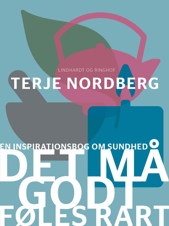 Cover for Terje Nordberg · Det må godt føles rart (Sewn Spine Book) [2º edição] (2017)