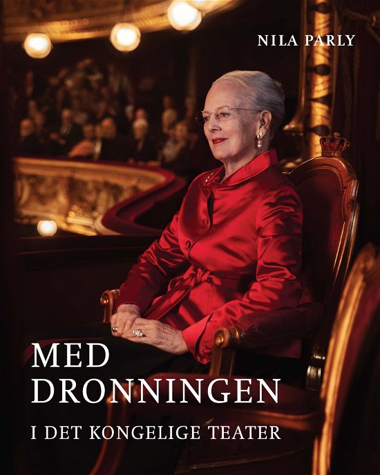 Cover for Nila Parly · Med dronningen i Det Kongelige Teater (Gebundesens Buch) [1. Ausgabe] (2020)