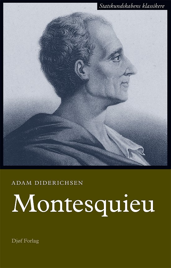 Cover for Adam Diderichsen · Statskundskabens klassikere: Montesquieu (Hæftet bog) [1. udgave] (2019)