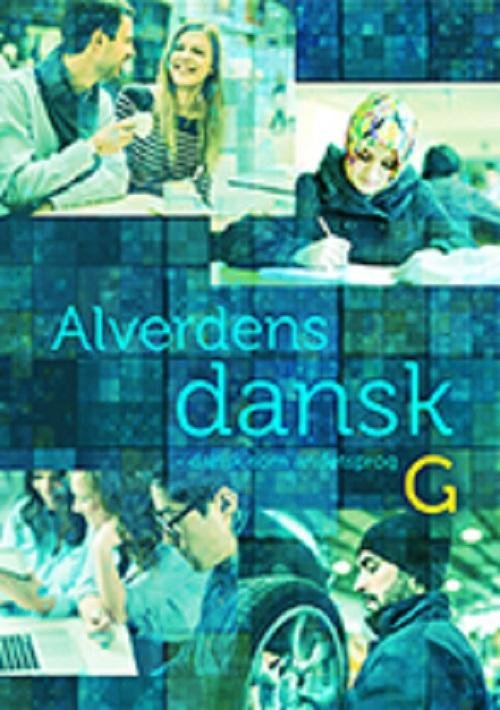 Cover for Hanne Milling; Anne Weile · Alverdens dansk: Alverdens dansk - dansk som andetsprog. G-niveau (Sewn Spine Book) [1º edição] (2021)