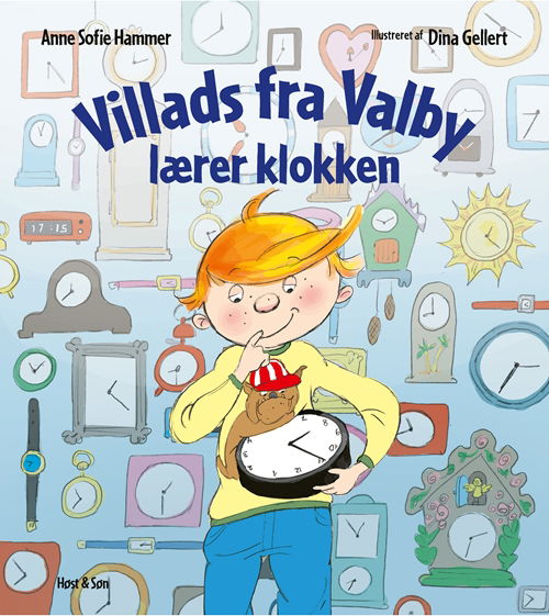 Villads fra Valby-bøgerne: Villads fra Valby lærer klokken - Anne Sofie Hammer - Bücher - Høst og Søn - 9788763858885 - 15. Februar 2019