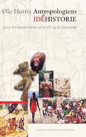 Cover for Ole Høiris · Antropologiens idéhistorie (Book) (2001)
