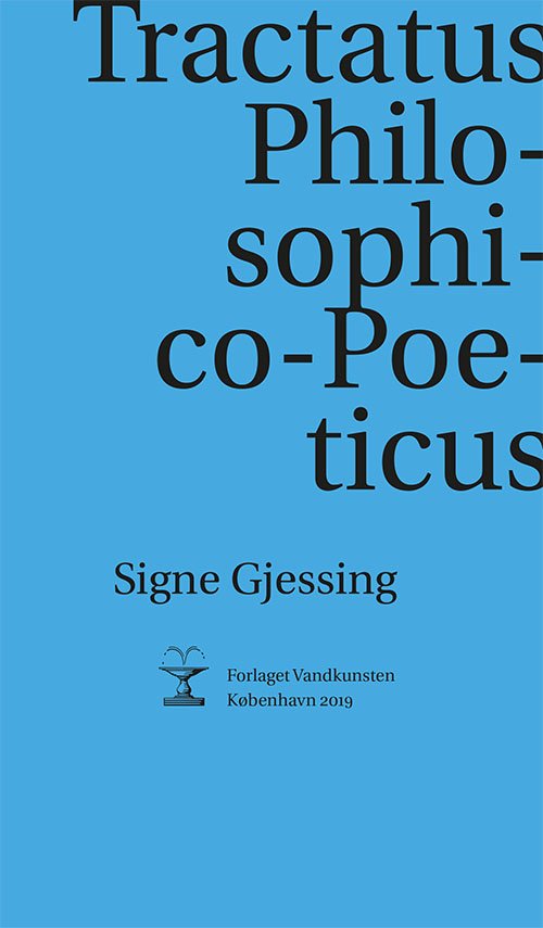 Cover for Signe Gjessing · Tractatus Philosophico-Poeticus (Sewn Spine Book) [1e uitgave] (2019)