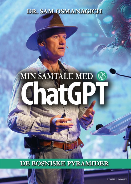 Cover for Dr. Sam Osmanagich · Min samtale med ChatGPT (Heftet bok) [1. utgave] (2024)