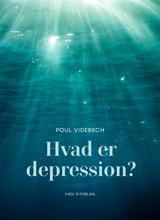Cover for Poul Videbech · Hvad er depression (Sewn Spine Book) [1e uitgave] (2020)