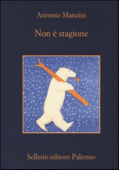 Cover for Antonio Manzini · Non E Stagione (Bok) (2015)