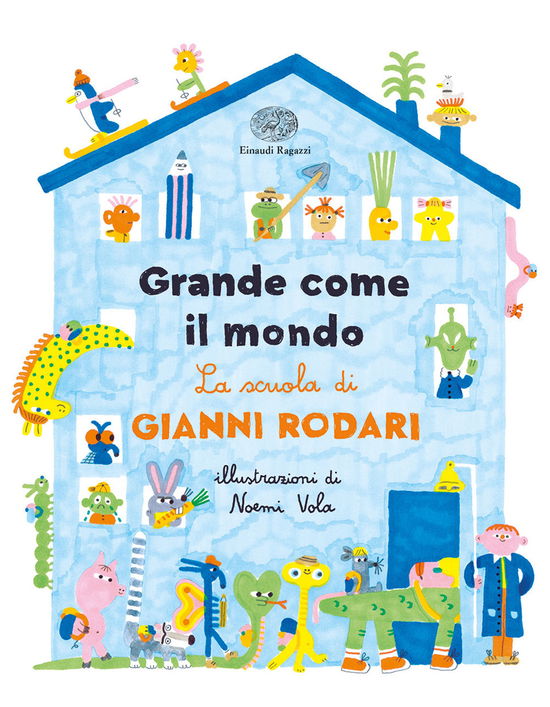 Cover for Gianni Rodari · Grande Come Il Mondo. La Scuola Di Gianni Rodari. Ediz. A Colori (Book)