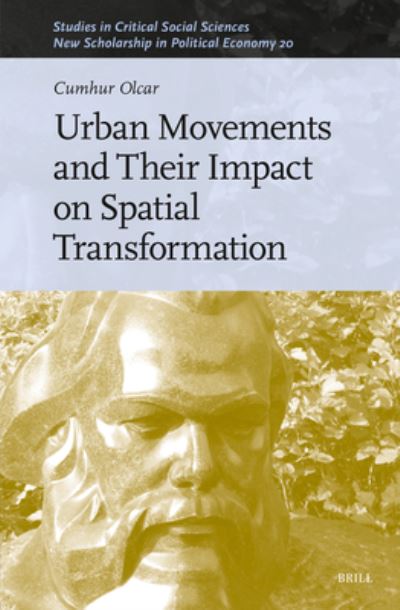 Cover for Cumhur Olcar · Urban Movements and Their Impact on Spatial Transformation (Book) (2023)