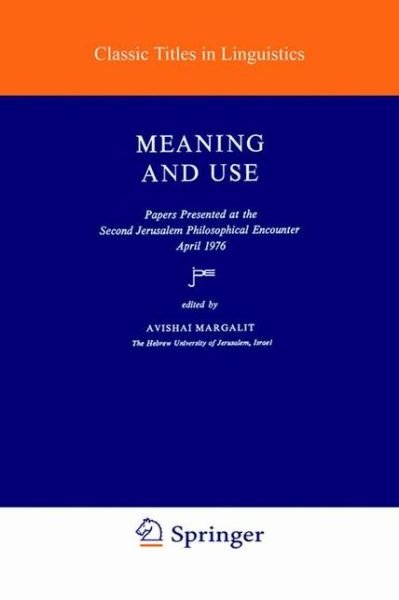 Cover for Avishai Margalit · Meaning and Use - Studies in Linguistics and Philosophy (Gebundenes Buch) [1979 edition] (1979)