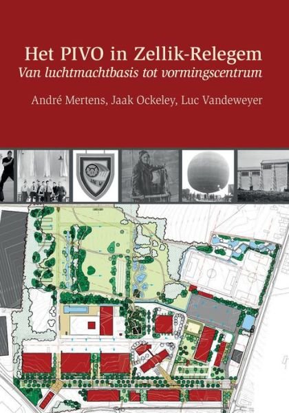 Cover for L. Vandeweyer · Het Pivo in Zellik-relegem: Van Luchtmachtbasis Tot Vormingscentrum (Accenten Uit De Geschiedenis Van Vlaams-brabant) (Dutch Edition) (Paperback Book) [Dutch edition] (2011)