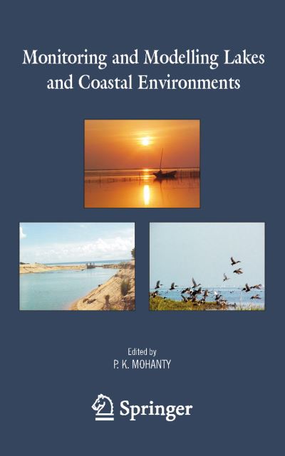 Pratap K Mohanty · Monitoring and Modelling Lakes and Coastal Environments (Pocketbok) [Softcover reprint of hardcover 1st ed. 2008 edition] (2010)